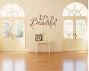 Vinyl Wall Saying: Life is Beautiful Vinyl Wall Saying: Life is Beautiful